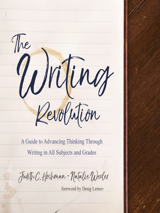 Title details for The Writing Revolution by Judith C. Hochman - Available